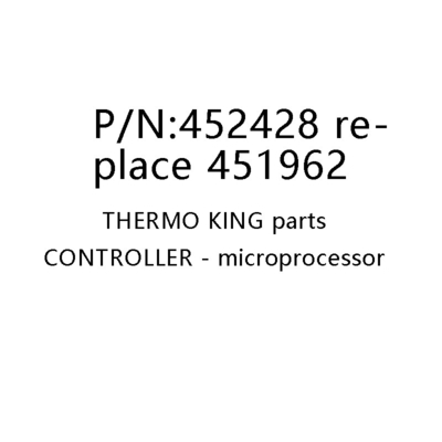 452428 Ersetzen 451962/451784 Steuerung Mikroprozessor Original Thermo King Teile