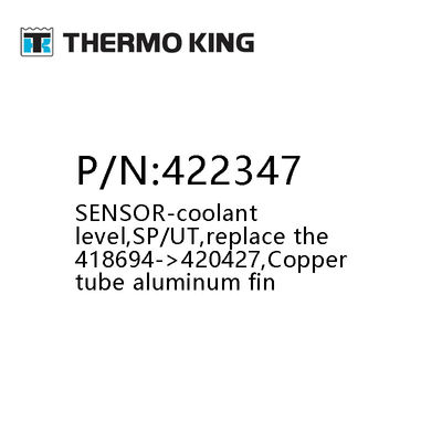 THERMO KING 422347 SENSOR - Kühlmittelstand SP/UT Kupferrohr Aluminiumlamellen Kühlaggregat Teile